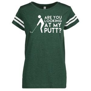 Are You Looking At My Putt Golf Lover Funny Enza Ladies Jersey Football T-Shirt