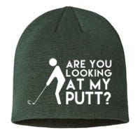 Are You Looking At My Putt Golf Lover Funny Sustainable Beanie