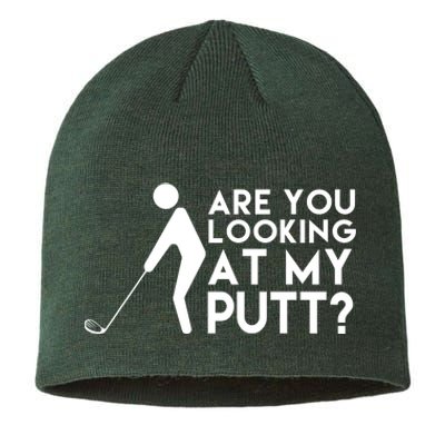 Are You Looking At My Putt Golf Lover Funny Sustainable Beanie