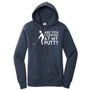 Are You Looking At My Putt Golf Lover Funny Women's Pullover Hoodie