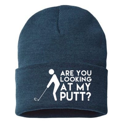 Are You Looking At My Putt Golf Lover Funny Sustainable Knit Beanie