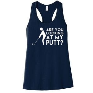 Are You Looking At My Putt Golf Lover Funny Women's Racerback Tank