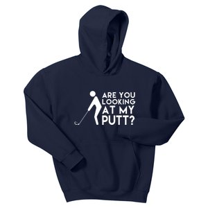 Are You Looking At My Putt Golf Lover Funny Kids Hoodie