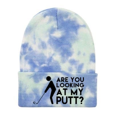 Are You Looking At My Putt Golf Lover Funny Tie Dye 12in Knit Beanie