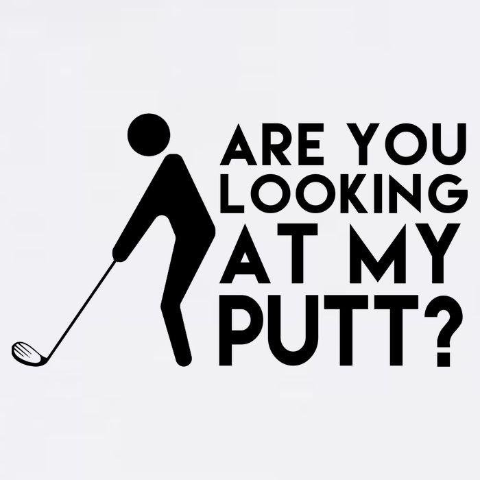 Are You Looking At My Putt Golf Lover Funny Garment-Dyed Sweatshirt
