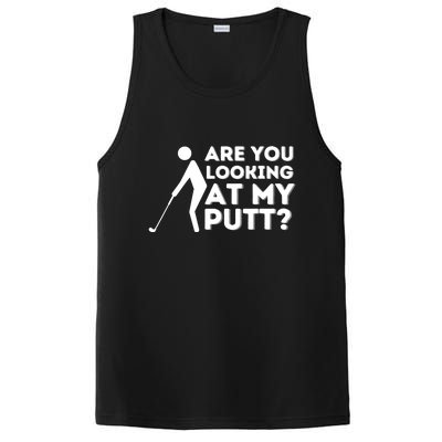 Are You Looking At My Putt Golfing Lover & Golf Gift PosiCharge Competitor Tank