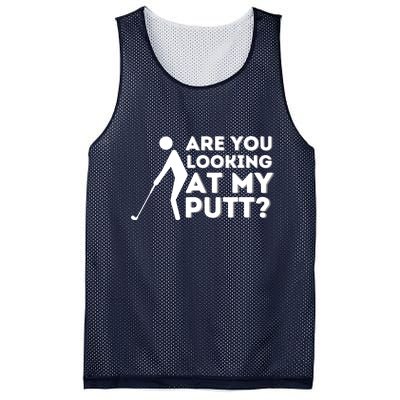 Are You Looking At My Putt Golfing Lover & Golf Gift Mesh Reversible Basketball Jersey Tank