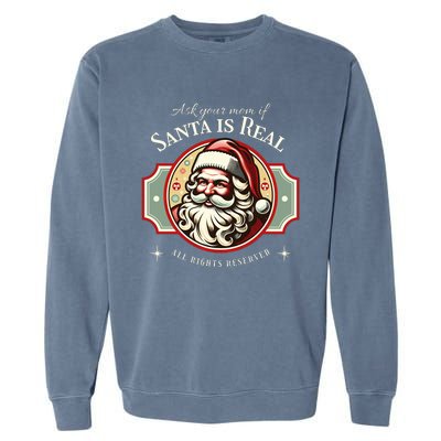 Ask Your Mom If Santa Is Real Vintage Garment-Dyed Sweatshirt