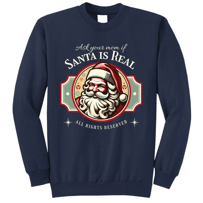 Ask Your Mom If Santa Is Real Vintage Sweatshirt