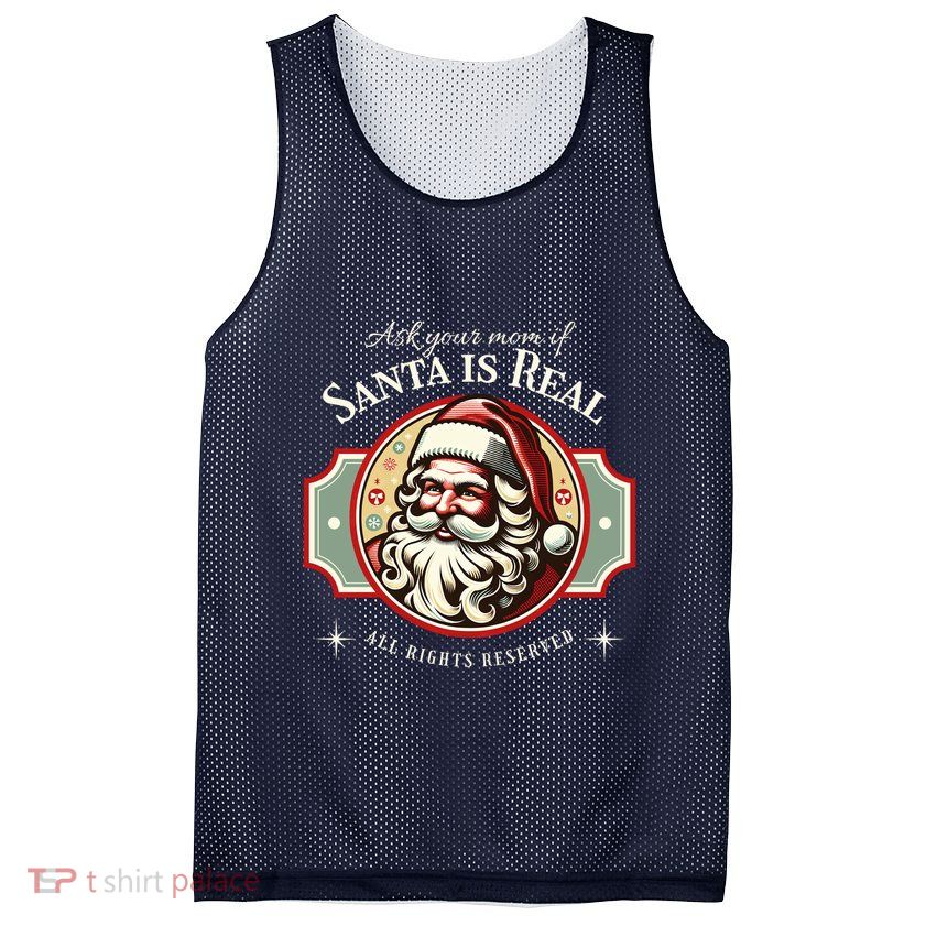 Ask Your Mom If Santa Is Real Vintage Mesh Reversible Basketball Jersey Tank