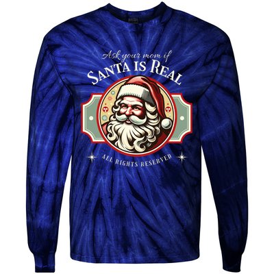 Ask Your Mom If Santa Is Real Vintage Tie-Dye Long Sleeve Shirt