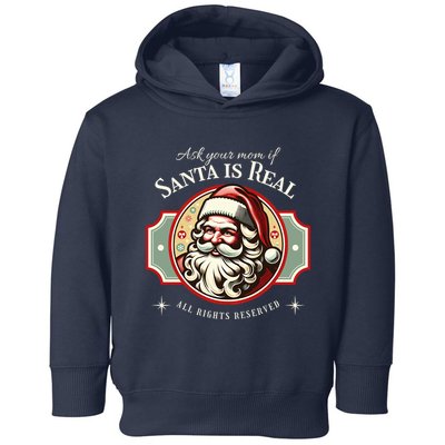 Ask Your Mom If Santa Is Real Vintage Toddler Hoodie