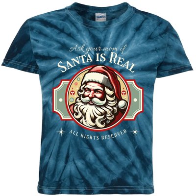 Ask Your Mom If Santa Is Real Vintage Kids Tie-Dye T-Shirt