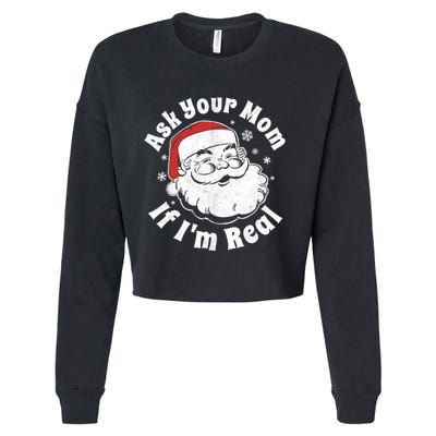 Ask Your Mom If IM Real Santa Christmas In July Party Gift Cropped Pullover Crew