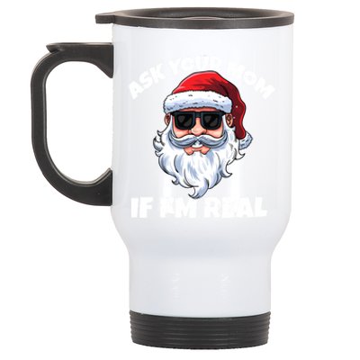 Ask Your Mom If IM Real Hippie Santa Claus Christmas Great Gift Stainless Steel Travel Mug