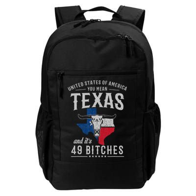 America You Mean Texas And Its 49 Bitches Texas Backpack