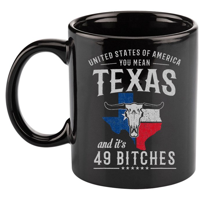 America You Mean Texas And Its 49 Bitches Texas 11oz C Handle Ceramic Mug
