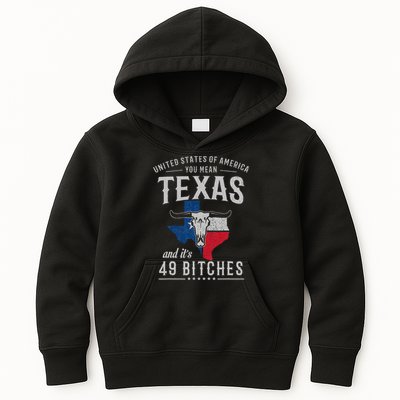 America You Mean Texas And Its 49 Bitches Texas Kids Hoodie