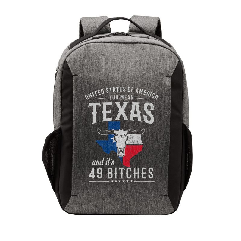 America You Mean Texas And Its 49 Bitches Texas Vector Backpack