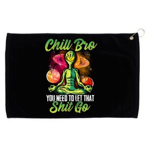 Alien Yoga Meditate Meditation Chill Bro Let That Shit Go Gift Grommeted Golf Towel