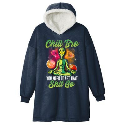 Alien Yoga Meditate Meditation Chill Bro Let That Shit Go Gift Hooded Wearable Blanket