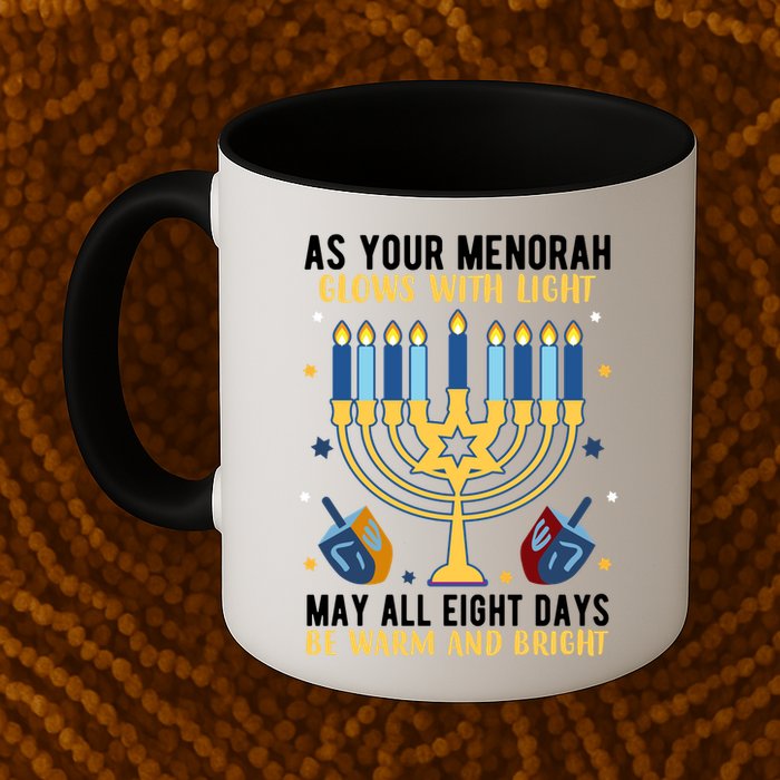 As Your Menorah Glows With Light May All Eight Days Be Warm And Bright Mug