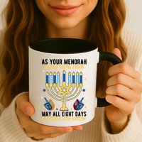 As Your Menorah Glows With Light May All Eight Days Be Warm And Bright Mug