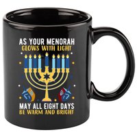 As Your Menorah Glows With Light May All Eight Days Be Warm And Bright 11oz C Handle Ceramic Mug