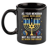 As Your Menorah Glows With Light May All Eight Days Be Warm And Bright 11oz C Handle Ceramic Mug