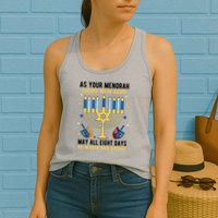 As Your Menorah Glows With Light May All Eight Days Be Warm And Bright Womens Tank Top