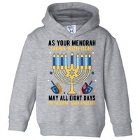As Your Menorah Glows With Light May All Eight Days Be Warm And Bright Toddler Hoodie