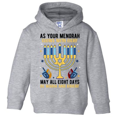 As Your Menorah Glows With Light May All Eight Days Be Warm And Bright Toddler Hoodie