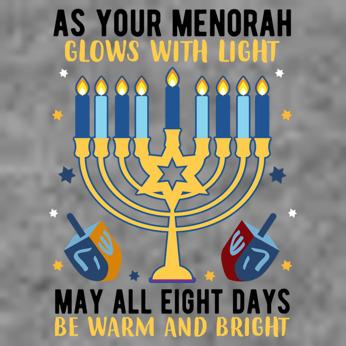As Your Menorah Glows With Light May All Eight Days Be Warm And Bright Toddler Hoodie
