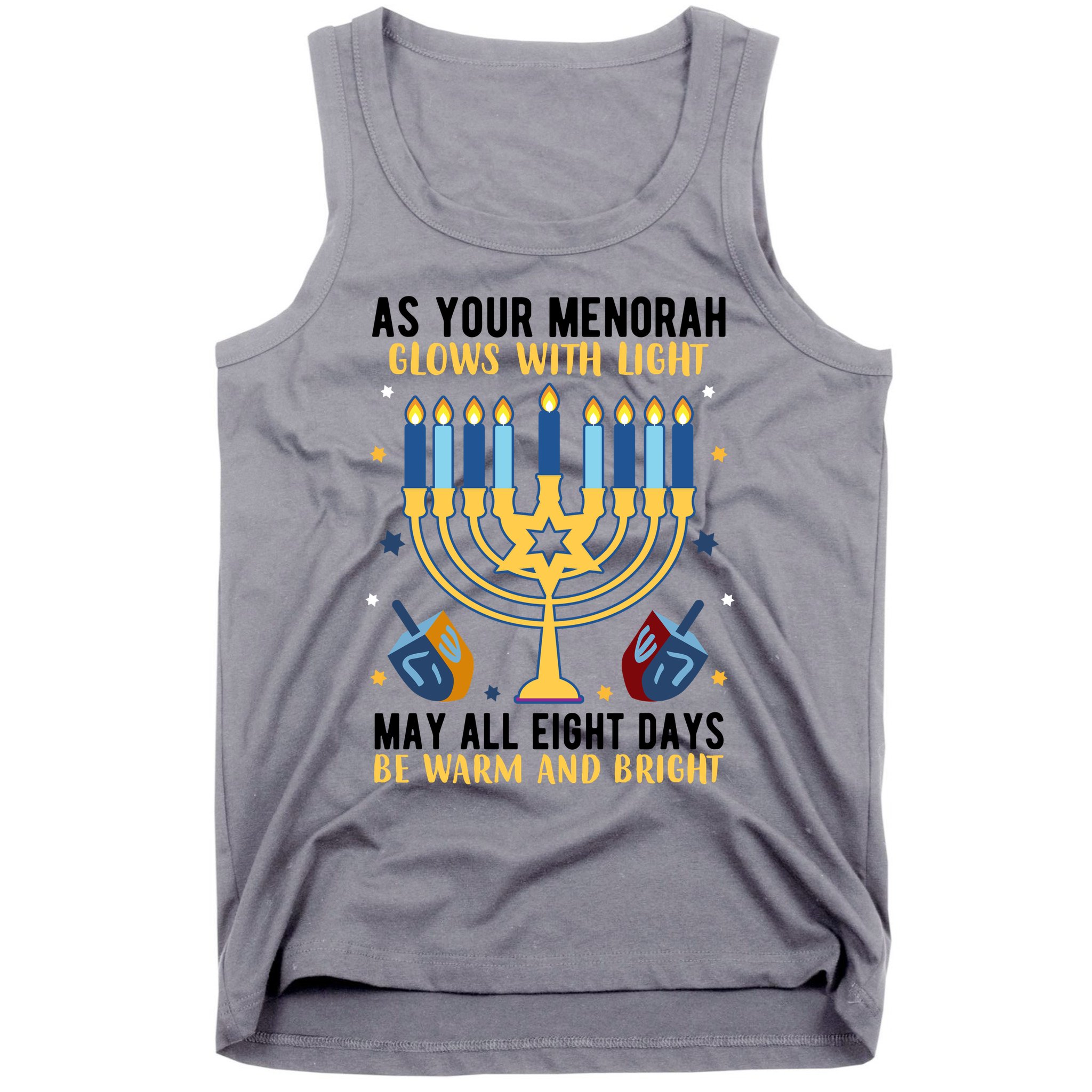 As Your Menorah Glows With Light May All Eight Days Be Warm And Bright Tank Top