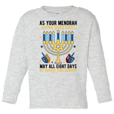 As Your Menorah Glows With Light May All Eight Days Be Warm And Bright Toddler Long Sleeve Shirt