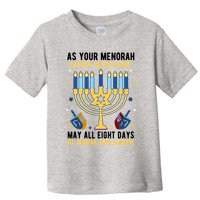 As Your Menorah Glows With Light May All Eight Days Be Warm And Bright Toddler T-Shirt