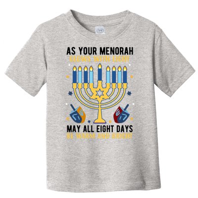 As Your Menorah Glows With Light May All Eight Days Be Warm And Bright Toddler T-Shirt