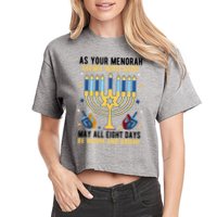 As Your Menorah Glows With Light May All Eight Days Be Warm And Bright Crop Top