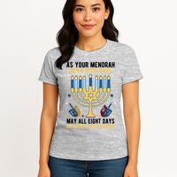 As Your Menorah Glows With Light May All Eight Days Be Warm And Bright Womens T-Shirt