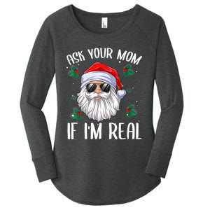 Ask Your Mom If I'm Real Funny Christmas Santa Claus Xmas Women's Perfect Tri Tunic Long Sleeve Shirt