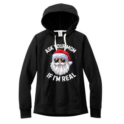 Ask Your Mom If I'm Real Funny Christmas Santa Claus Xmas Cute Gift Women's Fleece Hoodie