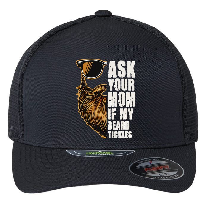 Ask Your Mom If My Beard Tickles Flexfit Unipanel Trucker Cap