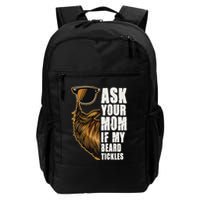 Ask Your Mom If My Beard Tickles Backpack