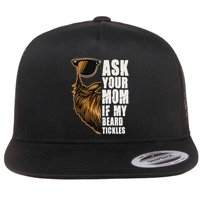 Ask Your Mom If My Beard Tickles Flatbill Hat