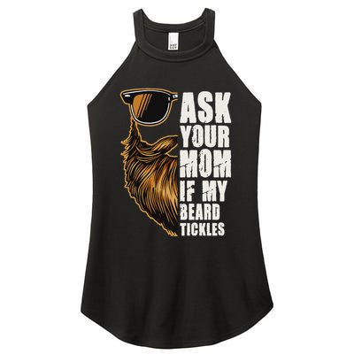 Ask Your Mom If My Beard Tickles Women's Perfect Tri Rocker Tank