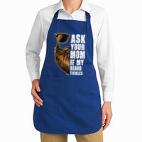 Ask Your Mom If My Beard Tickles Apron
