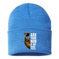 Ask Your Mom If My Beard Tickles Sustainable Knit Beanie