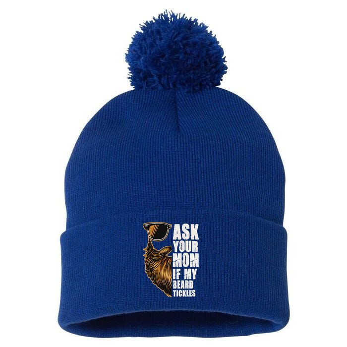 Ask Your Mom If My Beard Tickles Pom Pom 12in Knit Beanie
