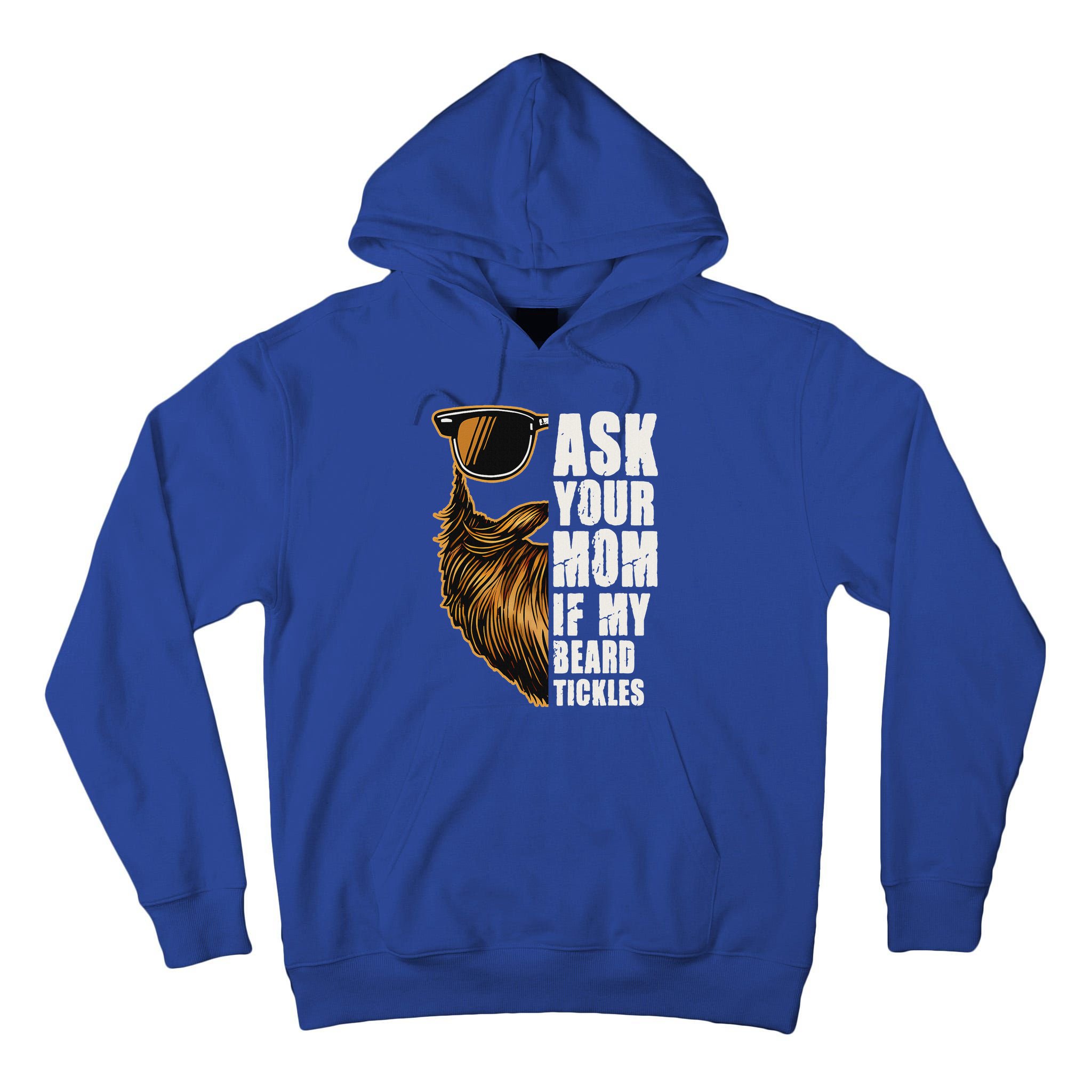 Ask Your Mom If My Beard Tickles Tall Hoodie