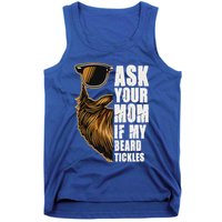 Ask Your Mom If My Beard Tickles Tank Top